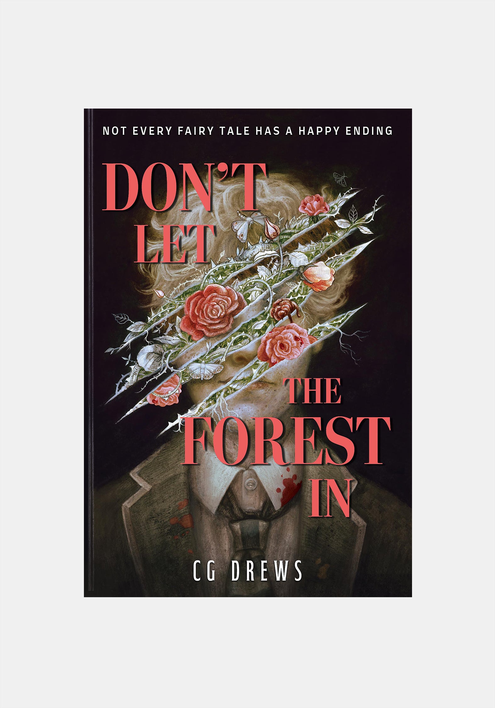 Don't Let The Forest In - CG Drews