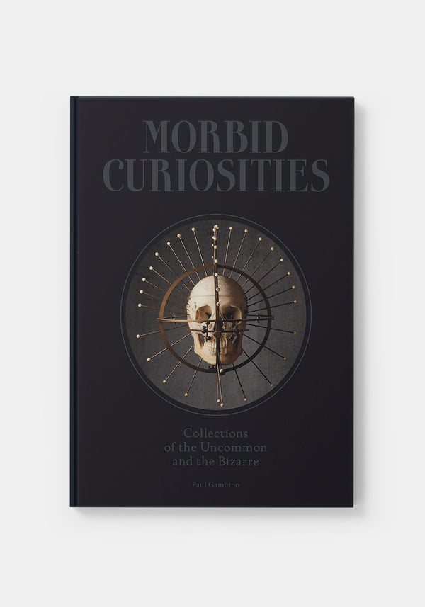 Morbid Curiosities - Paul Gambino